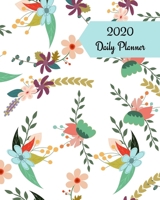 2020 Daily Planner: Flowers; January 1, 2020 - December 31, 2020; 8 x 10 1695478843 Book Cover
