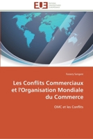 Les Conflits Commerciaux Et L'Organisation Mondiale Du Commerce 613159225X Book Cover