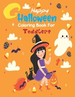 Happy Halloween Coloring Books for Toddlers: Kids Halloween Book, Fun for All Ages (Kids Coloring Books) - Happy Halloween Coloring Book for Kids- B08GFS1WZX Book Cover