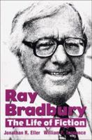 Ray Bradbury: The Life of Fiction 0873387791 Book Cover