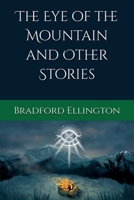 The Eye of the Mountain and Other Stories B0DPXJM3DV Book Cover