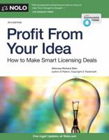 Profit from Your Idea: How to Make Smart Licensing Deals 1413304508 Book Cover
