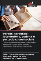 Paralisi cerebrale: locomozione, attività e partecipazione sociale (Italian Edition) 6206673316 Book Cover