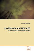 Livelihoods and HIV/AIDS: A case study of Nhamoinesu village 3639142969 Book Cover