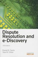 Dispute Resolution and E-Discovery 0314604499 Book Cover