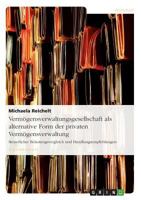 Vermogensverwaltungsgesellschaft ALS Alternative Form Der Privaten Vermogensverwaltung 3640377753 Book Cover
