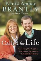 Called for Life: How Loving Our Neighbor Led Us into the Heart of the Ebola Epidemic 1601428235 Book Cover