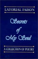 Secrets of My Soul: A Collection of Poetry 1931413126 Book Cover