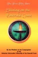 The First Fifty Years: Shining on the Emerald Coast 1434373177 Book Cover