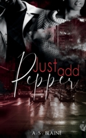 Just Add Pepper (The Pepper) 1080075925 Book Cover