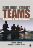 Building Smart Teams: A Roadmap to High Performance 0761929568 Book Cover