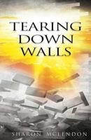 Tearing Down Walls 1724829289 Book Cover