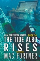 The Tide Also Rises (CAM Derringer Caribbean Adventure) B0CLJX8X8S Book Cover