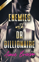Enemies with Dr. Billionaire: An Enemies to Lovers Second Chance Romance (Boston Steam: A Steamy Contemporary Romance) 1036714551 Book Cover