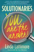 Solutionaries: You Are the Answer 1945847018 Book Cover