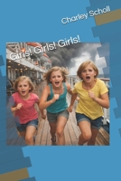 Girls! Girls! Girls! B0GNNJL6CH Book Cover