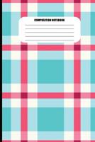 Composition Notebook: College Ruled Pretty Vintage Plaid Pattern Writing Journal 1726235386 Book Cover