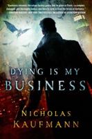 Dying Is My Business 1250036100 Book Cover