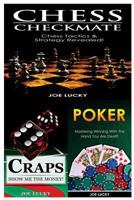 Chess Checkmate & Craps & Poker 1543211682 Book Cover