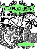 My School Art Journal (School Art Journals) (Volume 1) 1722972521 Book Cover