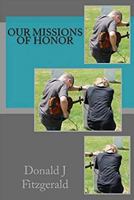 Our Missions of Honor: A Journey of Honor and Respect 1985690187 Book Cover