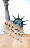 New York City Made Easy 1460909313 Book Cover