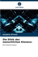 Die Ethik des menschlichen Klonens 6203344133 Book Cover