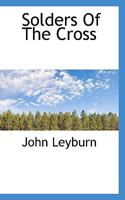 Solders Of The Cross 1022052713 Book Cover