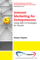 Internet Marketing for Entrepreneurs: Using Web 2.0 Strategies for Success 1606490338 Book Cover