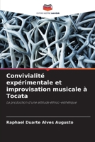 Convivialité expérimentale et improvisation musicale à Tocata (French Edition) 6203396923 Book Cover