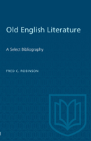 Old English Literature (Mediaeval Bibliography) 0802040268 Book Cover