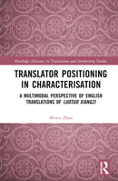 Translator Positioning in Characterisation: A Multimodal Perspective of English Translations of Luotuo Xiangzi 1032470410 Book Cover