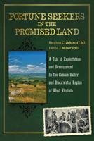 Fortune Seekers in the Promised Land: A Tale of Exploitation and Development in the Canaan Valley and Blackwater Region of West Virginia 1539046788 Book Cover