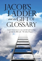 Jacob's Ladder and the Gift of Glossary 1632217023 Book Cover