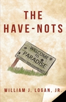 The Have-Nots 1627879293 Book Cover