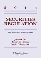 Securities Regulation: Selected Statutes Rules & Forms 2014 Supp 1454840609 Book Cover