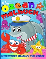 Meerestiere Malbuch Für Kinder: Ozean Malbuch Für Kinder - Jungen Und Mädchen Malbuch Unterwasserwelt Für Kleinkinder Und Kinder Im Alter von 2-5 Jahren - 50 Ausmalbilder 2990629270 Book Cover