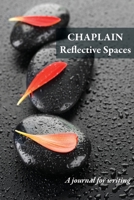 Chaplain: Reflective Spaces 1734837209 Book Cover