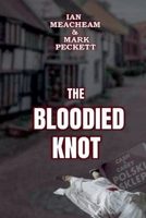 The Bloodied Knot (Lichfield Murder Mysteries) 1835308163 Book Cover