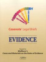 Casenote Legal Briefs: Evidence - Keyed to Welborn 0735535973 Book Cover