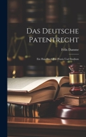 Das Deutsche Patentrecht: Ein Handbuch Für Praxis Und Studium 1020716525 Book Cover