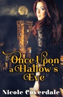 Once Upon a Hallow’s Eve 151364761X Book Cover