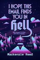 I Hope This Email Finds You in Hell 0593957091 Book Cover