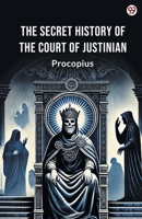 The Secret History of the Court of Justinian 9370816984 Book Cover
