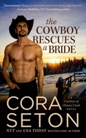 The Cowboy Rescues a Bride 1927036577 Book Cover