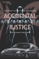 Accidental Justice: The Skinhead, the Thief, and the Mail Order Bride - A True Romance Crime Thriller B0F7HX2NW9 Book Cover