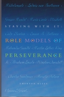 Staying With It: Role Models of Perseverance 0963599003 Book Cover