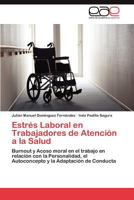 Estres Laboral En Trabajadores de Atencion a la Salud 3844345167 Book Cover