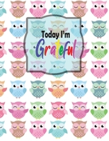 Today I'm Grateful : Gratitude Journal for Kids 1709178132 Book Cover