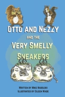 Otto and Nezzy and the Very Smelly Sneakers B0H1YRVLFR Book Cover